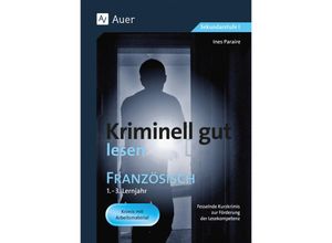 9783403079682 - Kriminell gut für die Sekundarstufe   Kriminell gut lesen Französisch 1-3 Lernjahr - Ines Paraire Geheftet