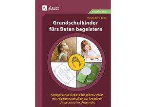 9783403080169 - Grundschulkinder fürs Beten begeistern - Renate Maria Zerbe Geheftet