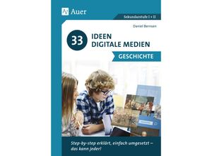 9783403080367 - 33 Ideen Digitale Medien   33 Ideen Digitale Medien Geschichte - Daniel Bernsen Geheftet