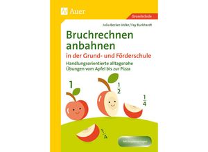 9783403081685 - Bruchrechnen anbahnen in der Grund- und Förderschule - Julia Becker-Volke Fay Reinhardt Geheftet