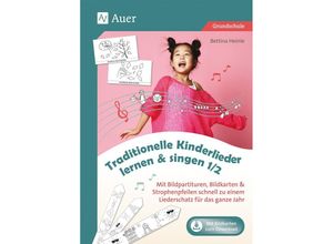 9783403083450 - Traditionelle Kinderlieder lernen & singen 1 2 - Bettina Heinle Geheftet