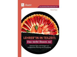 9783403084877 - Lehrer*in in Teilzeit Das steht Ihnen zu - Patricia Mayer Geheftet