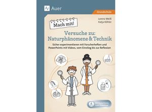 9783403086208 - Mach mit! Versuche zu Naturphänomene & Technik - Lorenz Weiß Katja Köhler Geheftet