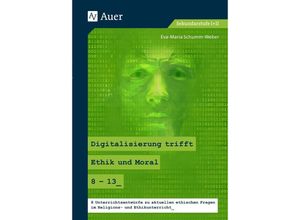 9783403086758 - Digitalisierung trifft Ethik und Moral 8-13 - Eva-Maria Schumm-Weber Geheftet