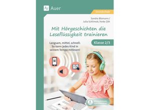 9783403087106 - Mit Hörgeschichten die Leseflüssigkeit trainieren - Sandra Blomann Julia Schlimok Anke Zöh Geheftet