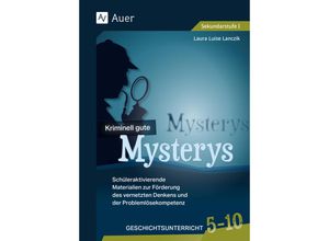 9783403087144 - Kriminell gute Mysterys Geschichtsunterricht 5-10 - Laura Luise Lanczik Geheftet