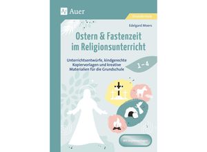 9783403087649 - Ostern & Fastenzeit im Religionsunterricht 1-4 - Edelgard Moers Geheftet