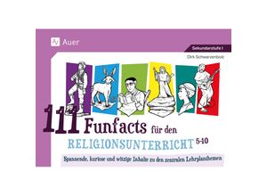 9783403087892 - 111 Funfacts für den Religionsunterricht - Dirk Schwarzenbolz Kartoniert (TB)