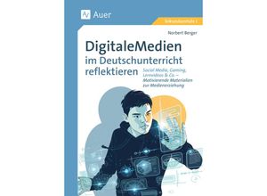 9783403088202 - Digitale Medien im Deutschunterricht reflektieren - Norbert Berger Geheftet