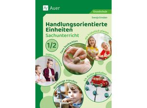 9783403088899 - Handlungsorientierte Einheiten Sachunterricht 1 2 - Svenja Ernsten Geheftet