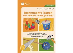 9783403089049 - Instrumente bauen mit Kindern leicht gemacht - Alexandra Rompf Frank Rompf Geheftet