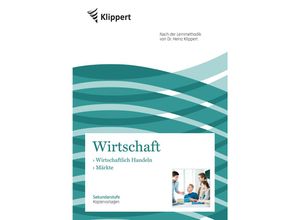 9783403091752 - Klippert   Wirtschft Wirtschaftliches Handeln - Märkte - Heike Hofmann Geheftet