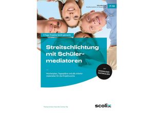 9783403103134 - Streitschlichtung mit Schülermediatoren - Thomas Grüner Franz Hilt Corinna Tilp Kartoniert (TB)