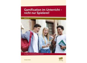 9783403105947 - Gamification im Unterricht - nicht nur Spielerei! - Christian Wettke Geheftet