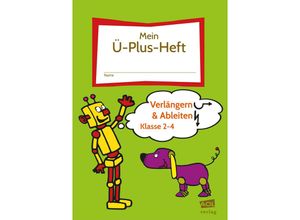 9783403106128 - Mein-Ü-Plus-Heft Verlängern & Ableiten - Kl 2-4 - Bettina Rinderle Geheftet