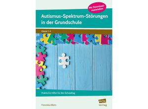 9783403106371 - Autismus-Spektrum-Störungen in der Grundschule - Franziska Albers Kartoniert (TB)