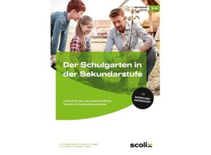 9783403107019 - Der Schulgarten in der Sekundarstufe - Klasse 5 6 - Birgitta Goldschmidt Annika Wickert Andr Kartoniert (TB)