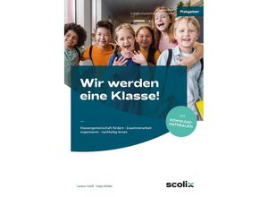 9783403107262 - Wir werden eine Klasse! - Grundschule - Lorenz Weiß Katja Köhler Kartoniert (TB)