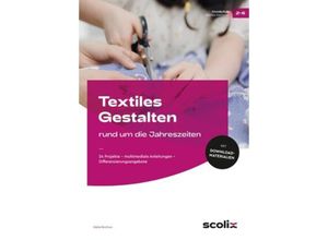 9783403107583 - Textiles Gestalten rund um die Jahreszeiten - Maike Bochow Taschenbuch