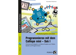 9783403206309 - Programmieren mit dem Calliope mini - Sek I - Marco Bettner Michael Körner Kartoniert (TB)