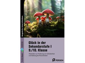 9783403209713 - Glück in der Sekundarstufe I - 9 10 Klasse - Marc Englert Dominik Alsleben Geheftet