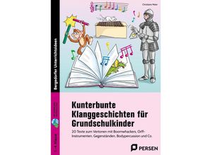 9783403211860 - Kunterbunte Klanggeschichten für Grundschulkinder Mit Download - Christiane Meier Geheftet