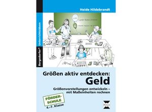 9783403230854 - Bergedorfer® Unterrichtsideen   Größen aktiv entdecken Geld - Heide Hildebrandt Geheftet