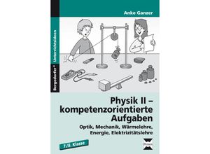 9783403231110 - Bergedorfer® Unterrichtsideen   Physik II - kompetenzorientierte Aufgaben - Anke Ganzer Geheftet