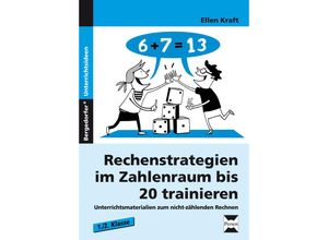 9783403233152 - Bergedorfer® Unterrichtsideen   Rechenstrategien im Zahlenraum bis 20 trainieren - Ellen Kraft Kartoniert (TB)