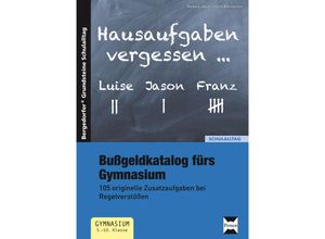 9783403233961 - Bergedorfer Grundsteine Schulalltag - SEK   Bußgeldkatalog fürs Gymnasium - Barbara Jaglarz Georg Bemmerlein Geheftet