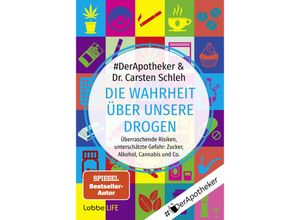 9783404060122 - Die Wahrheit über unsere Drogen - #DerApotheker Carsten Schleh Taschenbuch