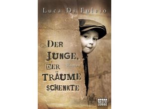 9783404160617 - Luca Di Fulvio - GEBRAUCHT Der Junge der Träume schenkte Roman - Preis vom 02062023 050629 h