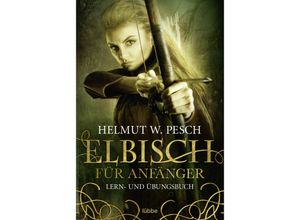 9783404173365 - Elbisch für Anfänger - Helmut W Pesch Taschenbuch