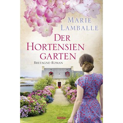 9783404175420 - Marie Lamballe - GEBRAUCHT Der Hortensiengarten Bretagne-Roman - Preis vom 02062023 050629 h