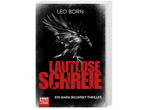 9783404178681 - Lautlose Schreie   Mara Billinsky Bd2 - Leo Born Kartoniert (TB)