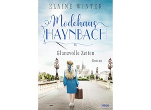 9783404183883 - Glanzvolle Zeiten   Modehaus Haynbach Bd3 - Elaine Winter Taschenbuch