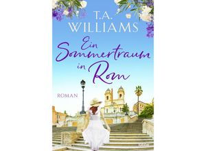 9783404184941 - Ein Sommertraum in Rom - TA Williams Taschenbuch