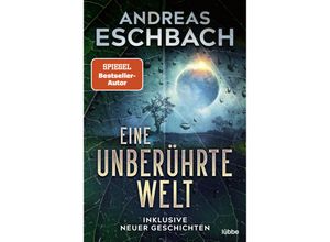 9783404187676 - Andreas Eschbach - GEBRAUCHT Eine unberührte Welt Inklusive neuer Geschichten - Preis vom 02102023 050404 h