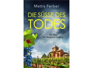 9783404187706 - Mattis Ferber - GEBRAUCHT Die Süße des Todes Ein Fall für Benjamin Freling - Preis vom 08062023 050526 h