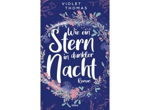 9783404188161 - Wie ein Stern in dunkler Nacht - Violet Thomas Kartoniert (TB)