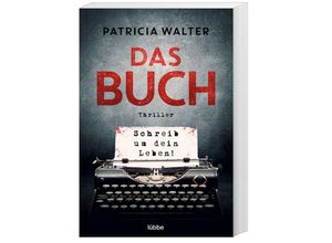 9783404188932 - Das Buch - Schreib um dein Leben! - Patricia Walter Taschenbuch