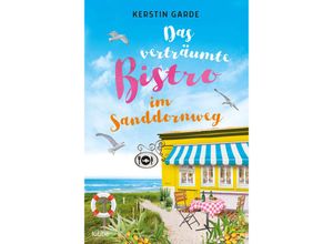 9783404189038 - Das verträumte Bistro im Sanddornweg   Sanddornweg-Reihe Bd2 - Kerstin Garde Taschenbuch