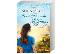 9783404189083 - Anna Jacobs - GEBRAUCHT Töchter der Insel - In der Ferne die Hoffnung (Die fesselnde Auswanderer-Saga von Bestseller-Autorin Anna Jacobs Band 1) - Preis vom 14102023 050634 h