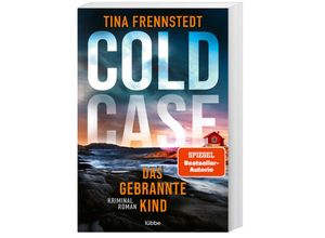 9783404189359 - Das gebrannte Kind   Cold Case Bd3 - Tina Frennstedt Taschenbuch