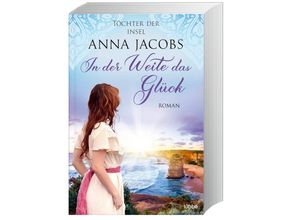 9783404189823 - In der Weite das Glück   Töchter der Insel Bd2 - Anna Jacobs Taschenbuch