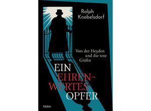 9783404189854 - Ein ehrenwertes Opfer   Ein Fall für Wilhelm von der Heyden Bd1 - Ralph Knobelsdorf Taschenbuch