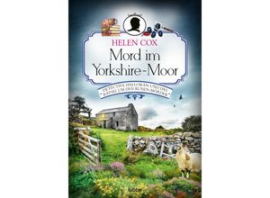 9783404190003 - Mord im Yorkshire-Moor   Ein Yorkshire-Krimi Bd3 - Helen Cox Taschenbuch