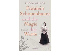 9783404191888 - Fräulein Schopenhauer und die Magie der Worte - Lucca Müller Kartoniert (TB)