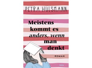 9783404191987 - Petra Hülsmann - GEBRAUCHT Meistens kommt es anders wenn man denkt Roman (Hamburg-Reihe Band 6) - Preis vom 04112023 060105 h