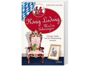 9783404192052 - König Ludwig - Mord in Schwangau - Kirsten Kaiser Taschenbuch